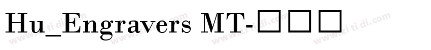 Hu_Engravers MT字体转换